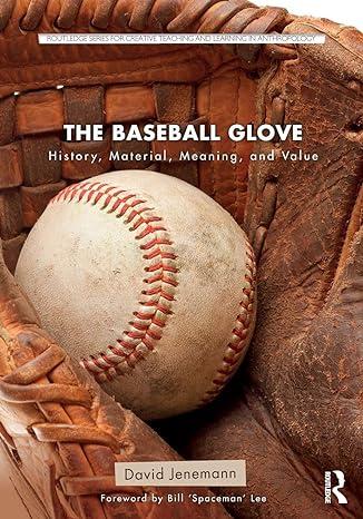 the baseball glove history material meaning and value 1st edition david jenemann 1138682047, 978-1138682047