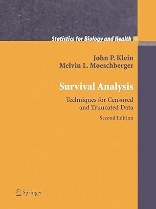 survival analysis techniques for censored and truncated data 2nd edition john p. klein, melvin l.