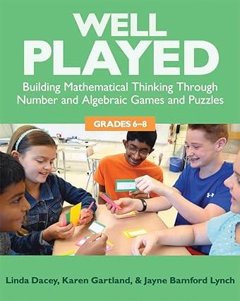 well played grades 6 8 building mathematical thinking through number and algebraic games and puzzles 1st