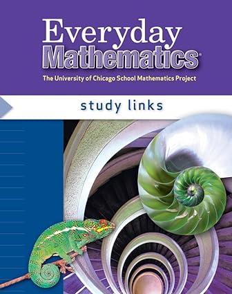 everyday mathematics grade 6 study links 1st edition max bell, amy dillard, andy isaacs, james mcbride