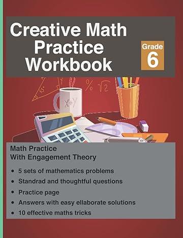 creative math practice workbook 6th grade 1st edition creative maths solutions b096trwr9h, 979-8517248022