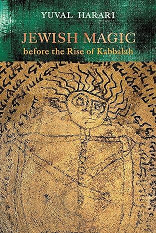 jewish magic before the rise of kabbalah 1st edition yuval harari, batya stein 0814336302, 978-0814336304