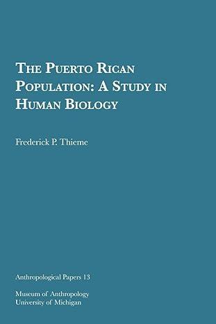 the puerto rican population a study in human biology 1st edition frederick p. thieme 0932206190,