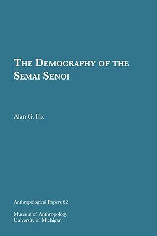 the demography of the semai senoi 1st edition alan g. fix 0932206603, 978-0932206602