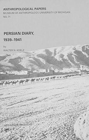 persian diary 1939-1941 1st edition walter n. koelz 093220693x, 978-0932206930