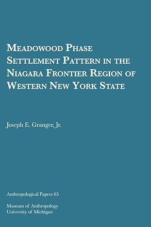 meadowood phase settlement pattern in the niagara frontier region of western new york state 1st edition