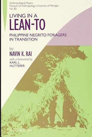 living in a lean to philippine negrito foragers in transition 1st edition navin k. rai 0915703173,