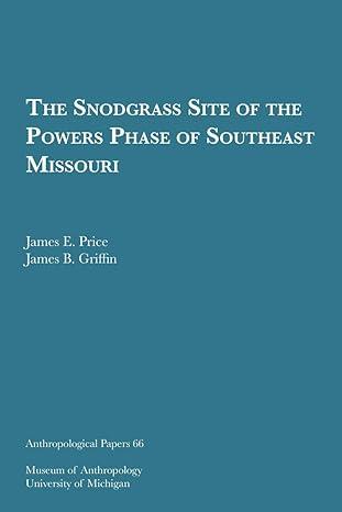 the snodgrass site of the powers phase of southeast missouri 1st edition james e. price (author), james b.