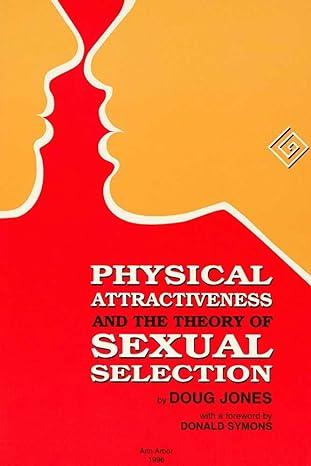 physical attractiveness and the theory of sexual selection results from five populations 1st edition doug