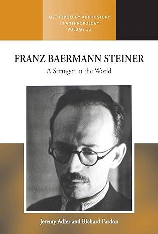 franz baermann steiner a stranger in the world 1st edition jeremy adler, richard fardon 1800732708,