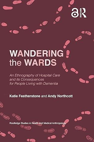 wandering the wards 1st edition katie featherstone, andy northcott 0367644487, 978-0367644482
