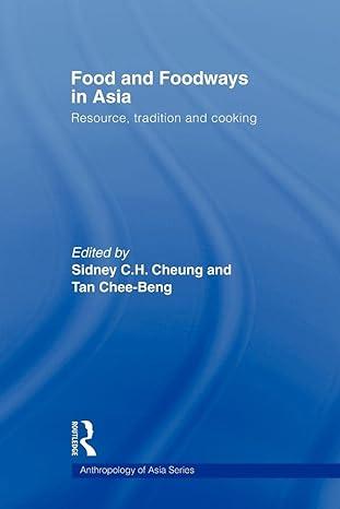 food and foodways in asia 1st edition sidney cheung 0415547040, 978-0415547048