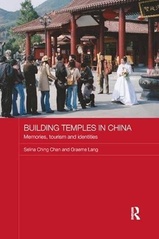 building temples in china: memories, tourism and identities 1st edition selina ching chan (author), graeme