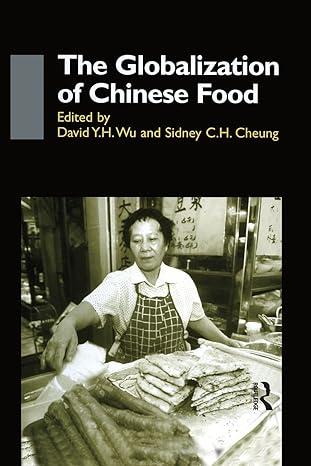 the globalisation of chinese food 1st edition sidney cheung, david y. h. wu 1138863319, 978-1138863316