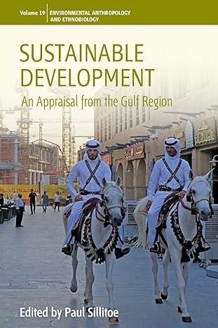 sustainable development an appraisal from the gulf region 1st edition paul sillitoe 1785333534, 978-1785333538