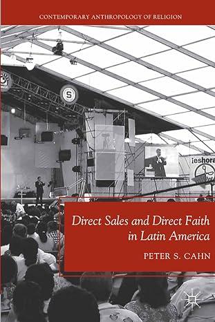 direct sales and direct faith in latin america 1st edition p. cahn 1349294411, 978-1349294411