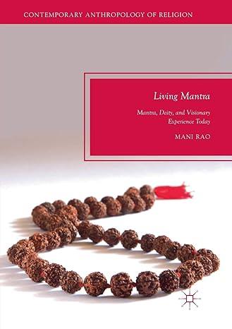 living mantra mantra deity and visionary experience today 1st edition mani rao 3030071847, 978-3030071844