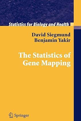 the statistics of gene mapping 1st edition david siegmund, benjamin yakir 1441923853, 978-1441923851