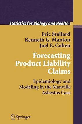 forecasting product liability claims epidemiology and modeling in the manville asbestos case 1st edition eric