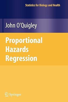 proportional hazards regression 1st edition john o'quigley 1441920455, 978-1441920454