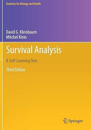 survival analysis a self learning text 3rd edition david g. kleinbaum, mitchel klein 1493950185,