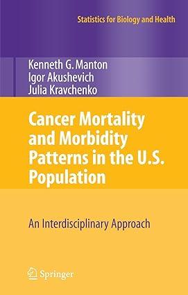 cancer mortality and morbidity patterns in the us population an interdisciplinary approach 1st edition k.g.