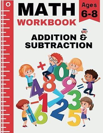 addition and subtraction workbook 1st edition veria workbooks b0bw2ggdtr, 979-8378518111