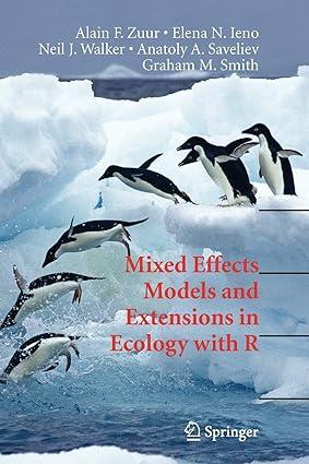 mixed effects models and extensions in ecology with r 1st edition alain zuur, elena n. ieno, neil walker,