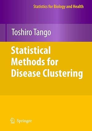 statistical methods for disease clustering 1st edition toshiro tango 1461425565, 978-1461425564