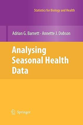 analysing seasonal health data 1st edition adrian g. barnett, annette j. dobson 3642262465, 978-3642262463
