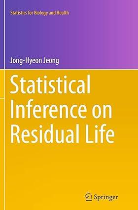 statistical inference on residual life 1st edition jong-hyeon jeong 1493942530, 978-1493942534