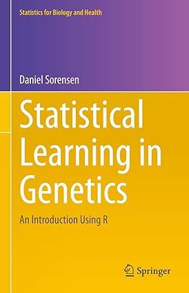 Statistical Learning In Genetics An Introduction Using R