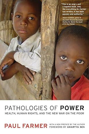 Pathologies Of Power Health Human Rights And The New War On The Poor