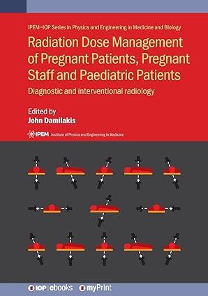 radiation dose management of pregnant patients pregnant staff and paediatric patients diagnostic and