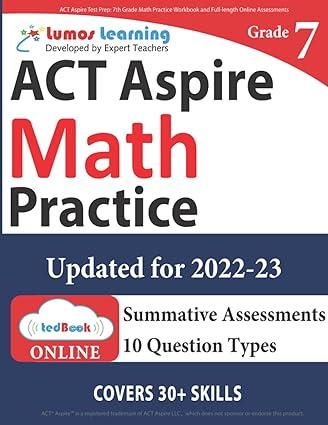 act aspire test prep 7th grade math practice workbook and full length online assessments 1st edition lumos