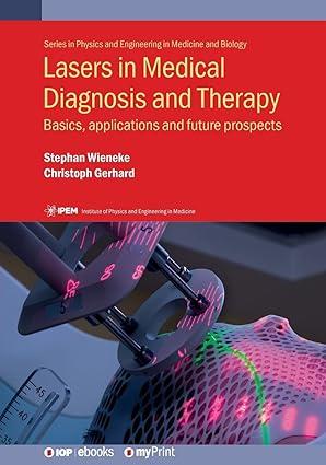 lasers in medical diagnosis and therapy basics applications and future prospects 1st edition christoph