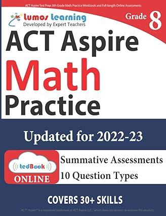 act aspire test prep 8th grade math practice workbook and full-length online assessments 1st edition lumos