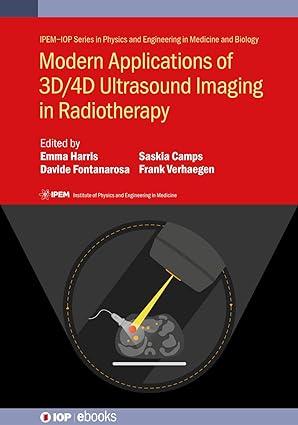 modern applications of 3d 4d ultrasound imaging in radiotherapy 1st edition emma harris, davide fontanarosa,