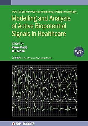 modelling and analysis of active biopotential signals in healthcare volume 2 1st edition varun bajaj, ganesh