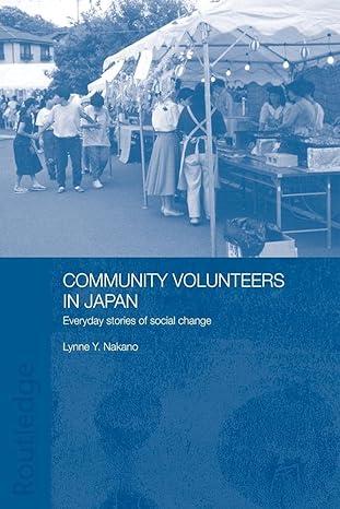 community volunteers in japan 1st edition lynne nakano 0415546060, 978-0415546065