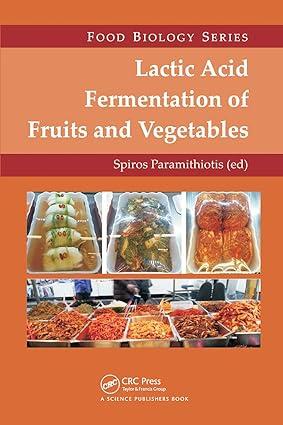 lactic acid fermentation of fruits and vegetables 1st edition spiros paramithiotis 0367782677, 978-0367782672