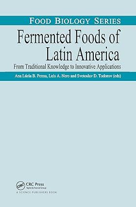 fermented foods of latin america from traditional knowledge to innovative applications 1st edition ana lucia