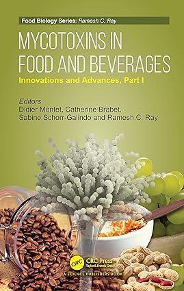 mycotoxins in food and beverages innovations and advances part i 1st edition didier montet, catherine brabet,