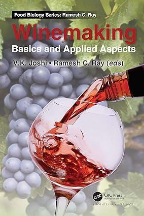 winemaking basics and applied aspects 1st edition v. k. joshi, ramesh c. ray 0367713349, 978-0367713348