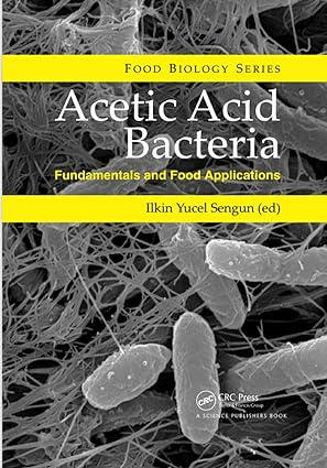 acetic acid bacteria fundamentals and food applications 1st edition ilkin yucel sengun 036778226x,