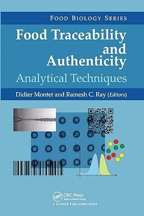 food traceability and authenticity analytical techniques 1st edition didier montet, ramesh c. ray 0367781662,