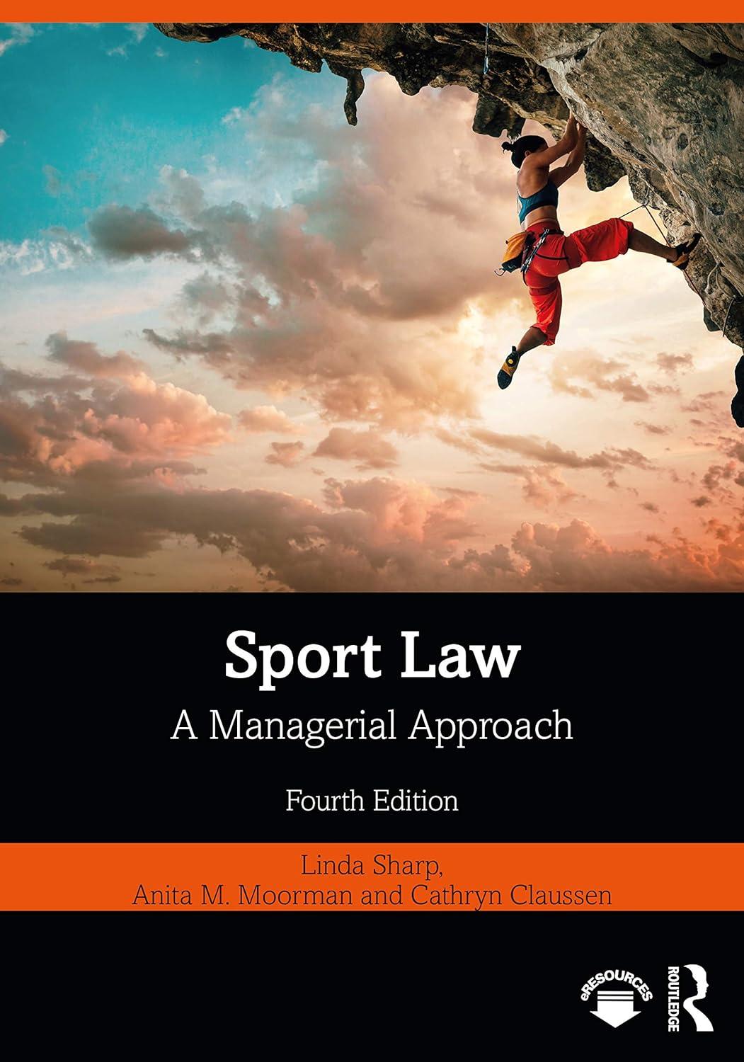 sport law a managerial approach 4th edition anita m. moorman, linda sharp, cathryn claussen 0367338483,