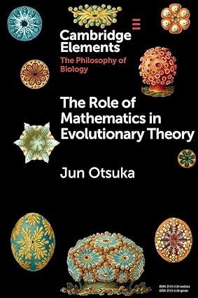 the role of mathematics in evolutionary theory 1st edition jun otsuka 1108727859, 978-1108727853