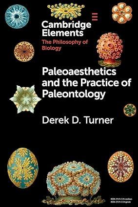 paleoaesthetics and the practice of paleontology 1st edition derek d. turner 1108727824, 978-1108727822
