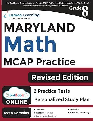 Maryland Comprehensive Assessment Program MCAP Test Practice 8th Grade Math Practice Workbook And Full Length Online Assessments
